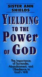 Yielding to the Power of God